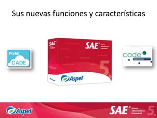 Sus nuevas funciones y características
 