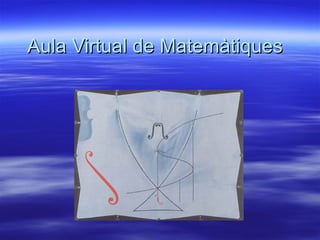 Aula Virtual de Matemàtiques 