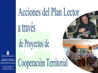 Consejer a de Educaci n,í ó
Universidades y Sostenibilidad
Centro de Educación de
Personas Adultas
Las Palmas Ciudad Alta
 