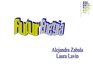 Futur Energia Alejandra Zabala Laura Lavín 