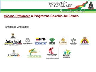 Entidades Vinculadas:  Acceso Preferente  a Programas Sociales del Estado 