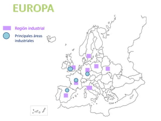 EUROPARegión industrialPrincipales áreas industriales