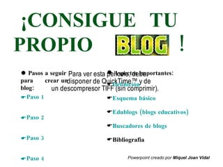 ¡CONSIGUE  TU PROPIO  ! ,[object Object],[object Object],[object Object],[object Object],[object Object],[object Object],[object Object],[object Object],[object Object],[object Object],[object Object],[object Object],Powerpoint creado por  Miquel Joan Vidal 