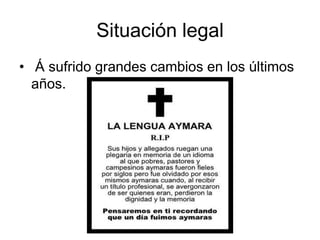 Situación legal Á sufrido grandes cambios en los últimos años.