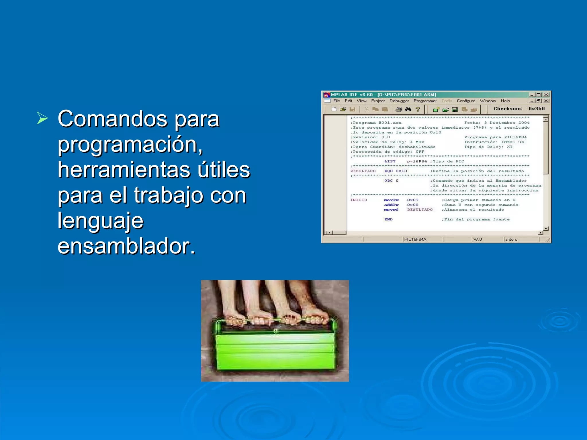 Comandos para programación, herramientas útiles para el trabajo con lenguaje ensamblador. 