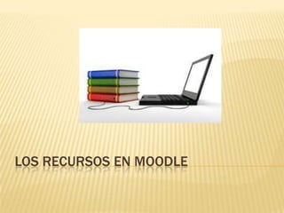 ¿Cómo agregar los recursos?