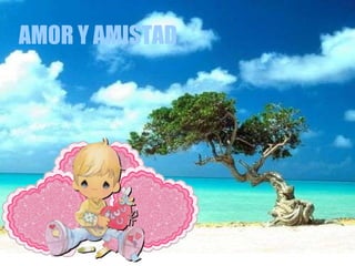 AMOR Y AMISTAD