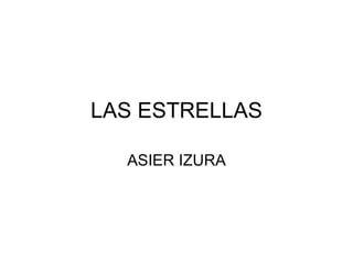 LAS ESTRELLAS ASIER IZURA 