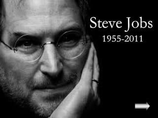 Steve Jobs 1955-2011 