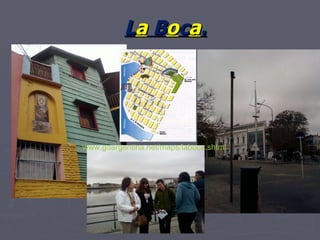 L a  B o c a . www.goargentina.net/maps/laboca.shtml   