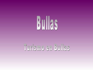 Bullas Turismo en Bullas 