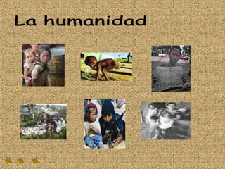 La humanidad 