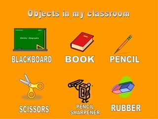 Objects in my classroom