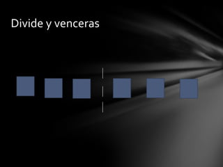 Divide y venceras
 
