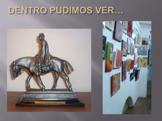 DENTRO PUDIMOS VER…