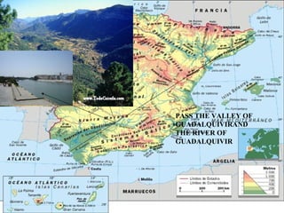 PASS THE VALLEY OF GUADALQUIVIRAND THE RIVER OF GUADALQUIVIR 
