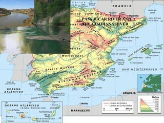 PASS JUCAR RIVER AND THE GUADIANA RIVER 
