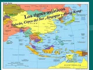 ticos ong Kong
                       as i á r y H
         L os t igres Singapu
                     ,
                 el Sur ,
          orea d
Tai wán, C
 