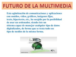 CREDIBILIDAD. Al utilizar tecnología de punta proyecta la imagen de su empresa hacia nuevas dimensiones de comunicación.COSTO-BENEFICIO. Al aprovechar todos sus recursos e incorporarlos a la presentación multimedia. Los mismos recursos pueden ser utilizados para diversas finalidades y a través de diversos medios y se ahorran recursos en materiales impresos difíciles de actualizar y presentándola en innumerables ocasiones sin ninguna restricción.
