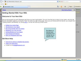 Se ofrece un tutorial para iniciarse en el manejo de un espacio wiki.  