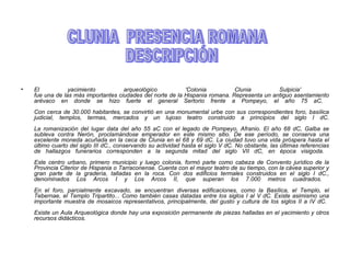 [object Object],CLUNIA  PRESENCIA ROMANA DESCRIPCIÓN 