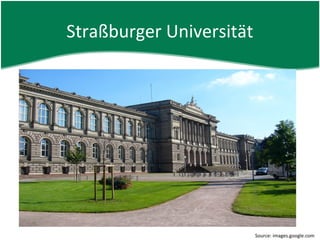 Straßburger Universität




                          Source: images.google.com
 