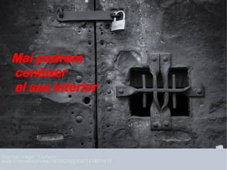 Mai podrem  conèixer  el seu interior 