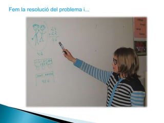 Fem la resolució del problema i...
 