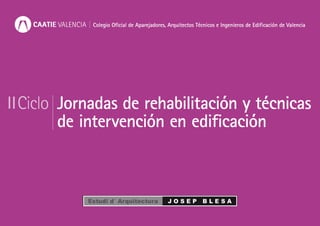 LA REHABILITACI? A CIUTAT VELLA I REPARACIONS ESTRUCTURALS I  D'ALUMINOSI