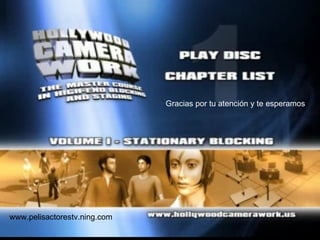 Gracias por tu atención y te esperamos www.pelisactorestv.ning.com 