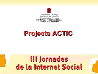 Projecte ACTIC 