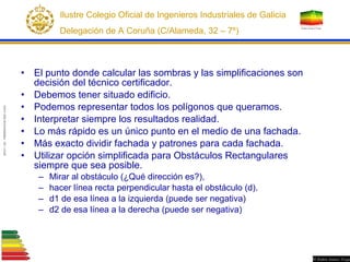 Ilustre Colegio Oficial de Ingenieros Industriales de Galicia
Delegación de A Coruña (C/Alameda, 32 – 7º)
• El punto donde...