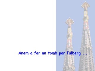 Anem a fer un tomb per l’alberg ... 