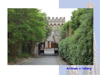 Arribada a l’alberg 