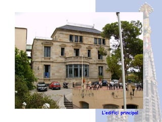 L’edifici principal 