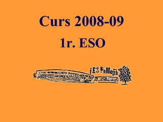 Curs 2008-09 1r. ESO 