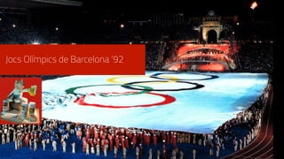 Jocs Olímpics de Barcelona '92
 
