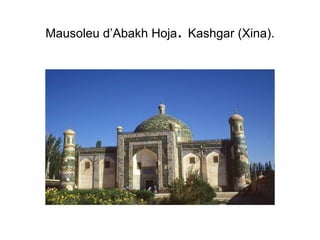 Mausoleu d’Abakh Hoja .  Kashgar (Xina). 