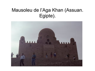 Mausoleu de l’Aga Khan (Assuan. Egipte). 