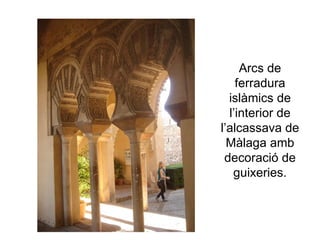 Arcs de ferradura islàmics de l’interior de l’alcassava de Màlaga amb decoració de guixeries. 