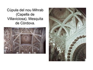 Cúpula del nou Mihrab (Capella de Villaviciosa). Mesquita de Còrdova. 
