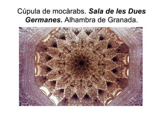 Cúpula de mocàrabs.  Sala de les Dues Germanes.  Alhambra de Granada. 