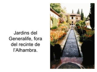 Jardins del Generalife, fora del recinte de l’Alhambra. 