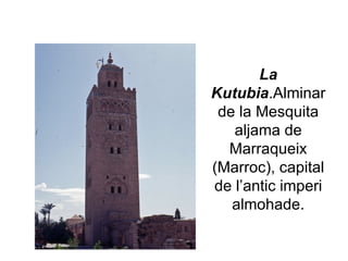 La Kutubia .Alminar de la Mesquita aljama de Marraqueix (Marroc), capital de l’antic imperi almohade. 