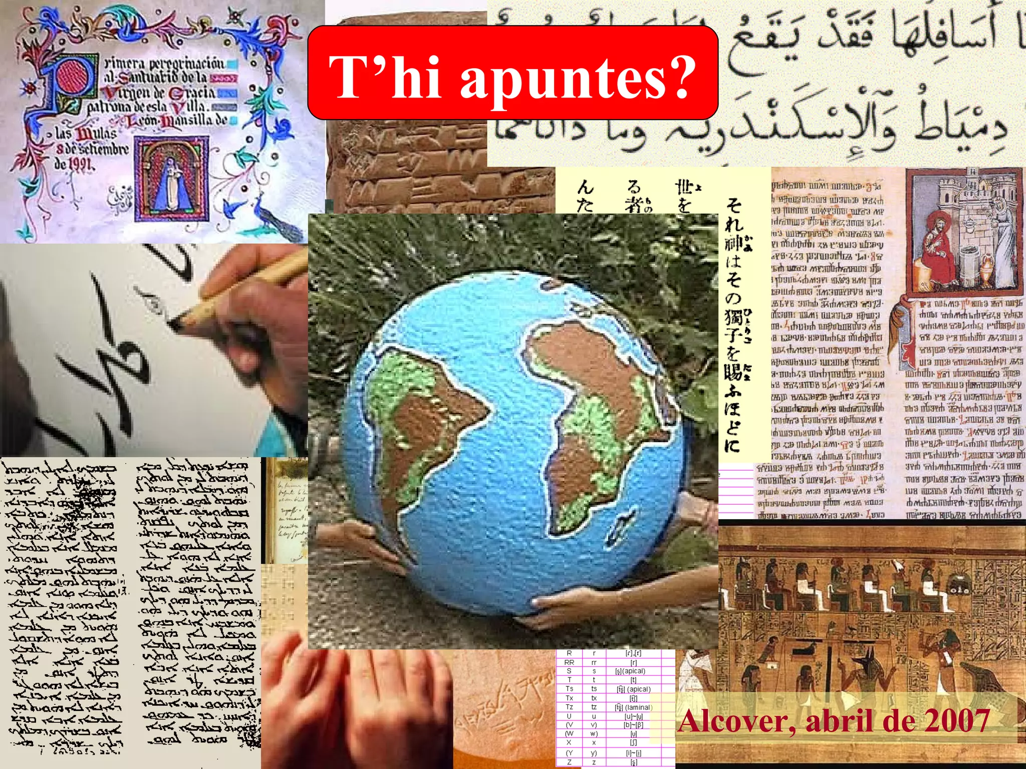 T’hi apuntes? Alcover, abril de 2007 