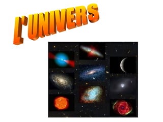 L' UNIVERS 
