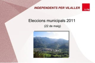 INDEPENDENTS PER VILALLER  ,[object Object],[object Object]