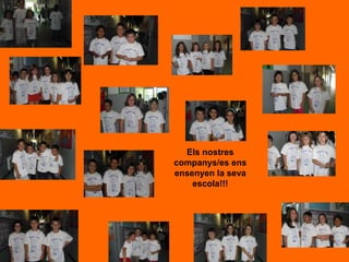 Els nostres
companys/es ens
ensenyen la seva
    escola!!!
 