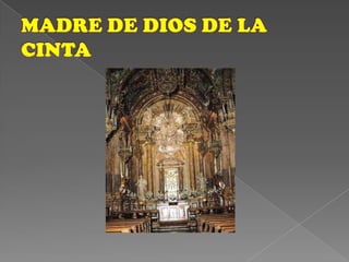 MADRE DE DIOS DE LA CINTA