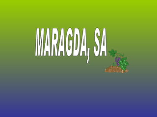 MARAGDA, SA 